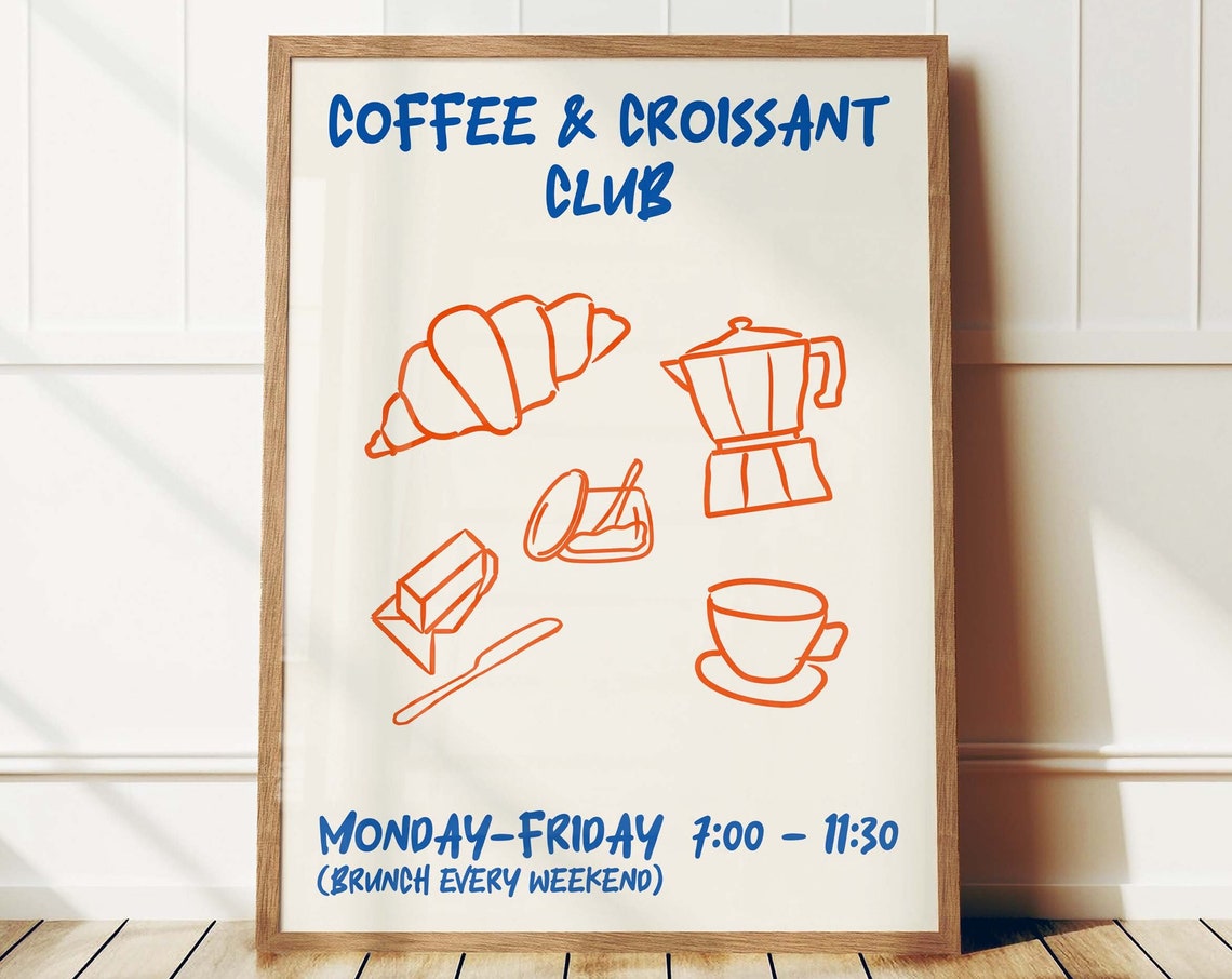 Coffee and Croissant Club Brunch Weekdays Kitchen Typography Poster