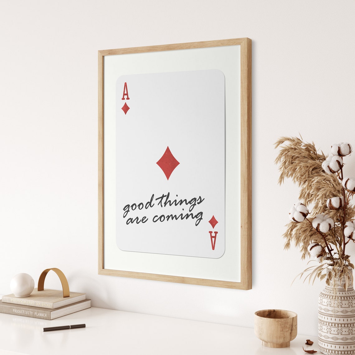Good Things Are Coming Ace Of Diamonds Inspirational Quote Poster - Image 2