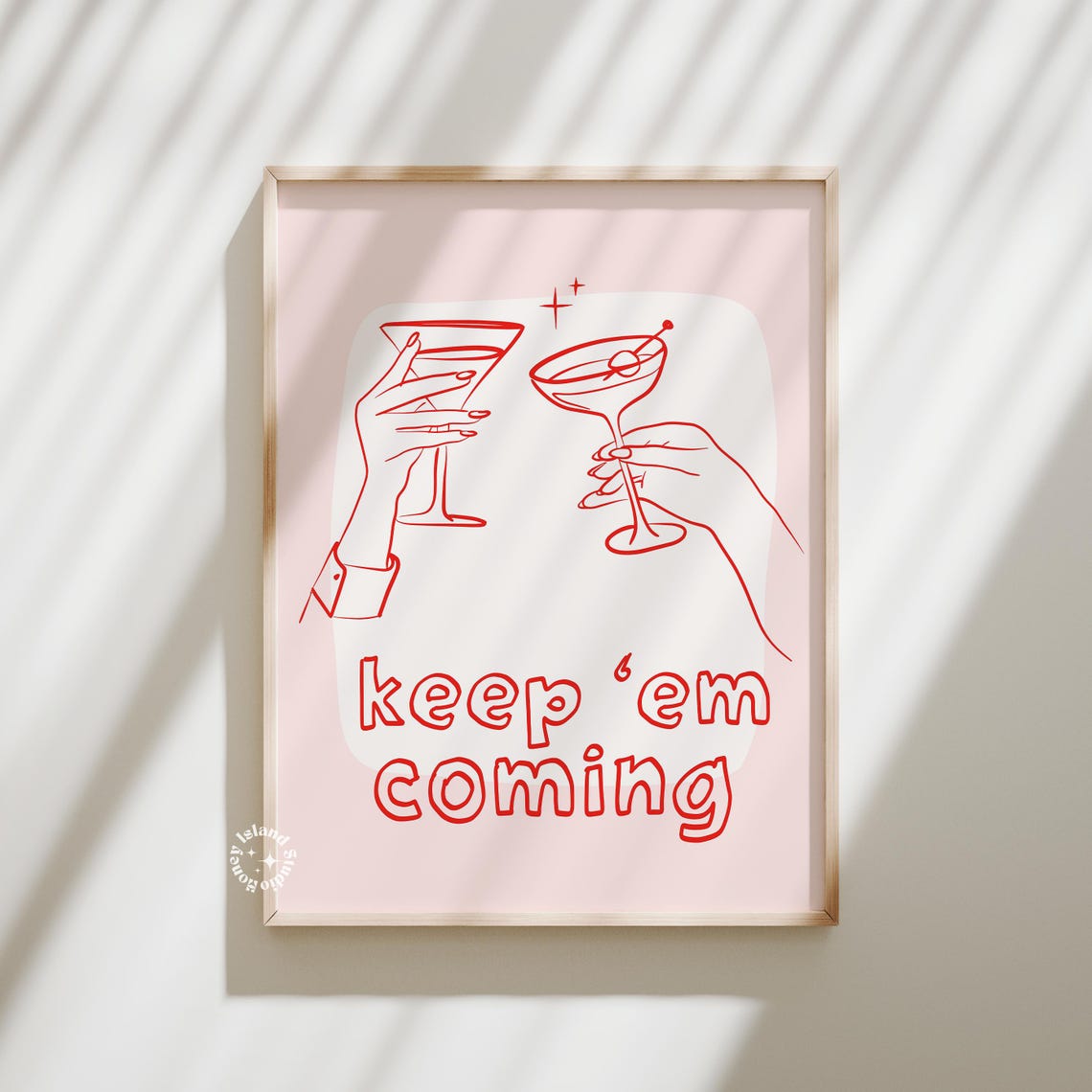 Keep Em Coming Cocktail Bar Cart Pink Trendy Typography Wall Art