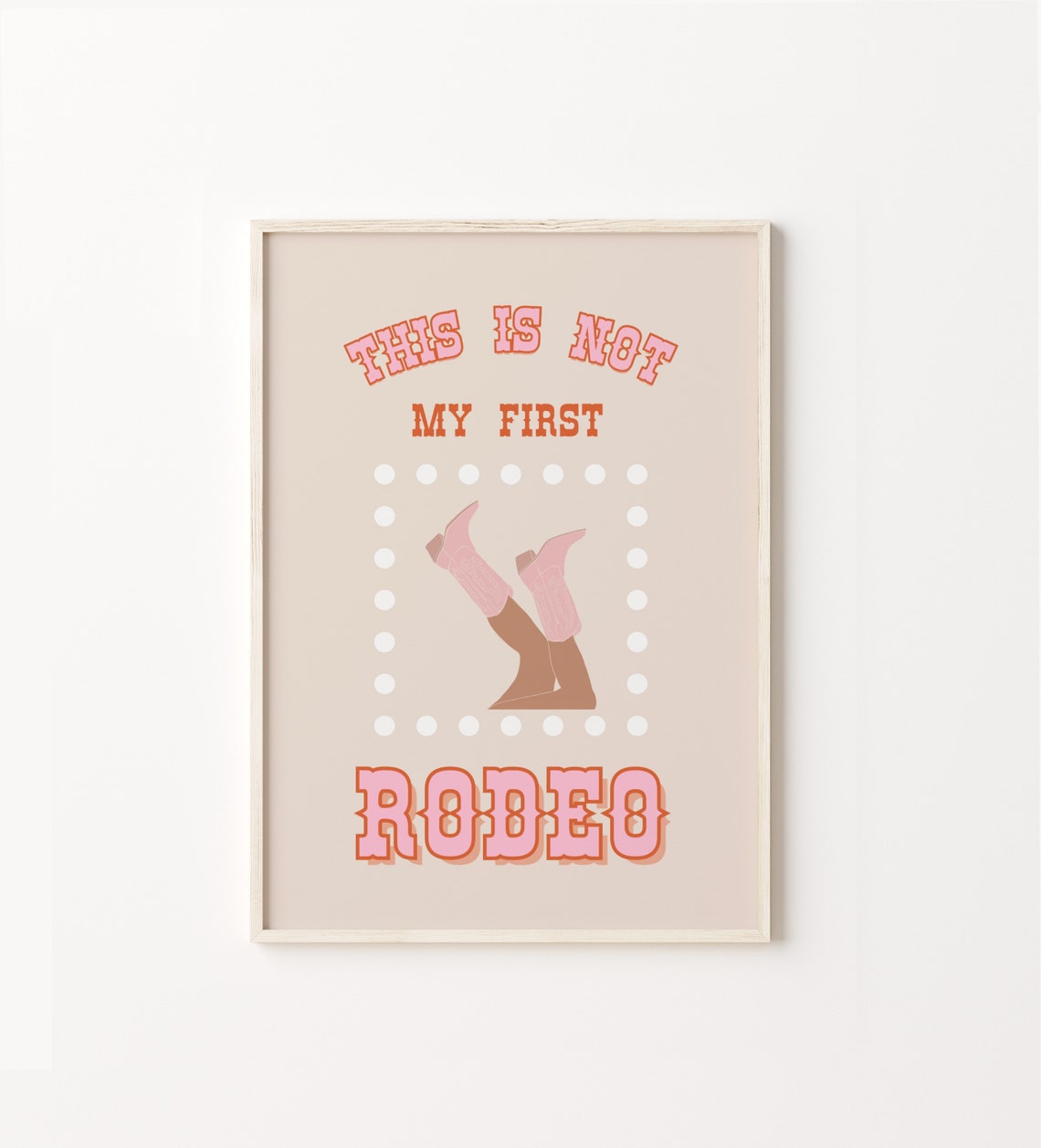 This Is Not My First Rodeo Pink Cowgirl Boots Western Quote Poster