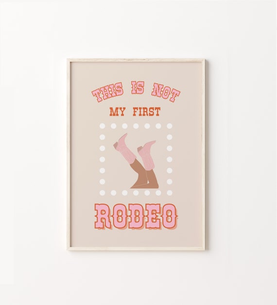 This Is Not My First Rodeo Print Preppy Western Wall Art Cowgirl Poster Pink Cowboy Boots Decor Trendy Prints
