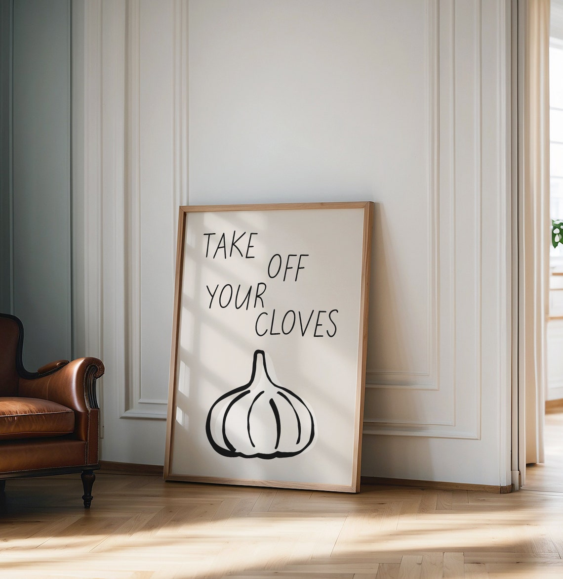 Take Off Your Cloves Funny Garlic Pun Kitchen Quote Decor Poster - Image 2