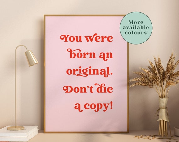 Born An Original Minimalist Motivational Quote Art Print