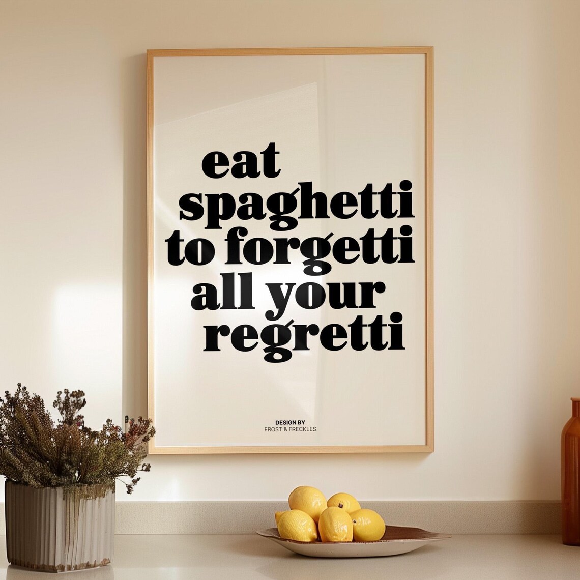 Eat Spaghetti To Forgetti Your Regretti Funny Pasta Print