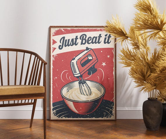 Just Beat It Poster Funny Retro Kitchen Art Vintage Baking Decor Quirky Mixer Wall Print Trending Food
