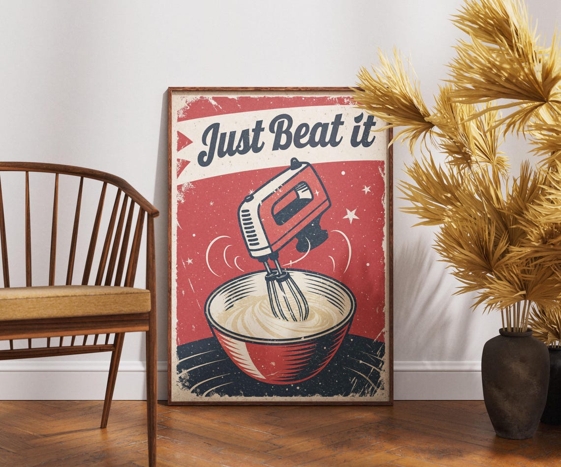 Just Beat It Poster Funny Retro Kitchen Art Vintage Baking Decor Quirky Mixer Wall Print Trending Food