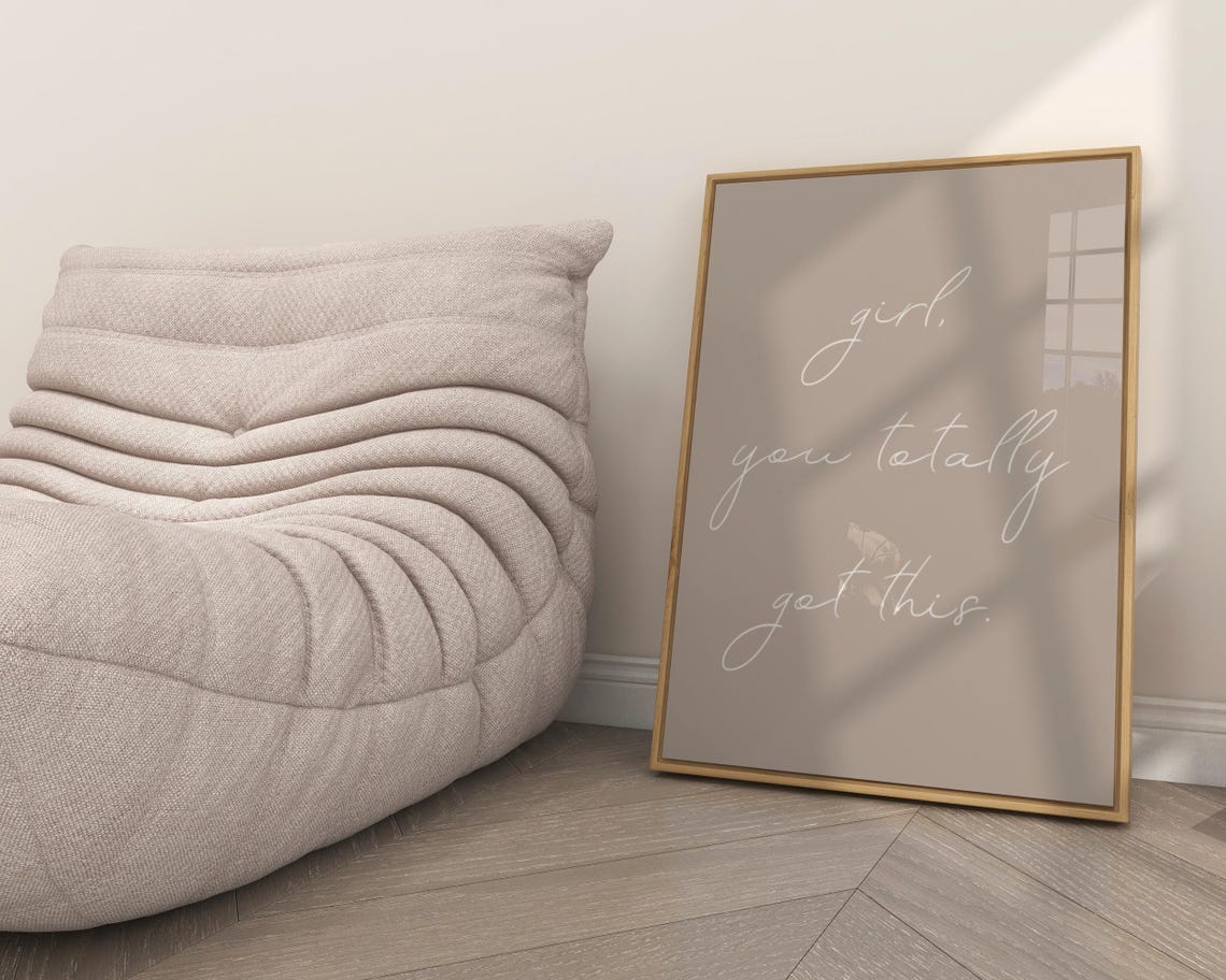Girl You Totally Got This Minimalist Beige Script Quote Poster - Image 7