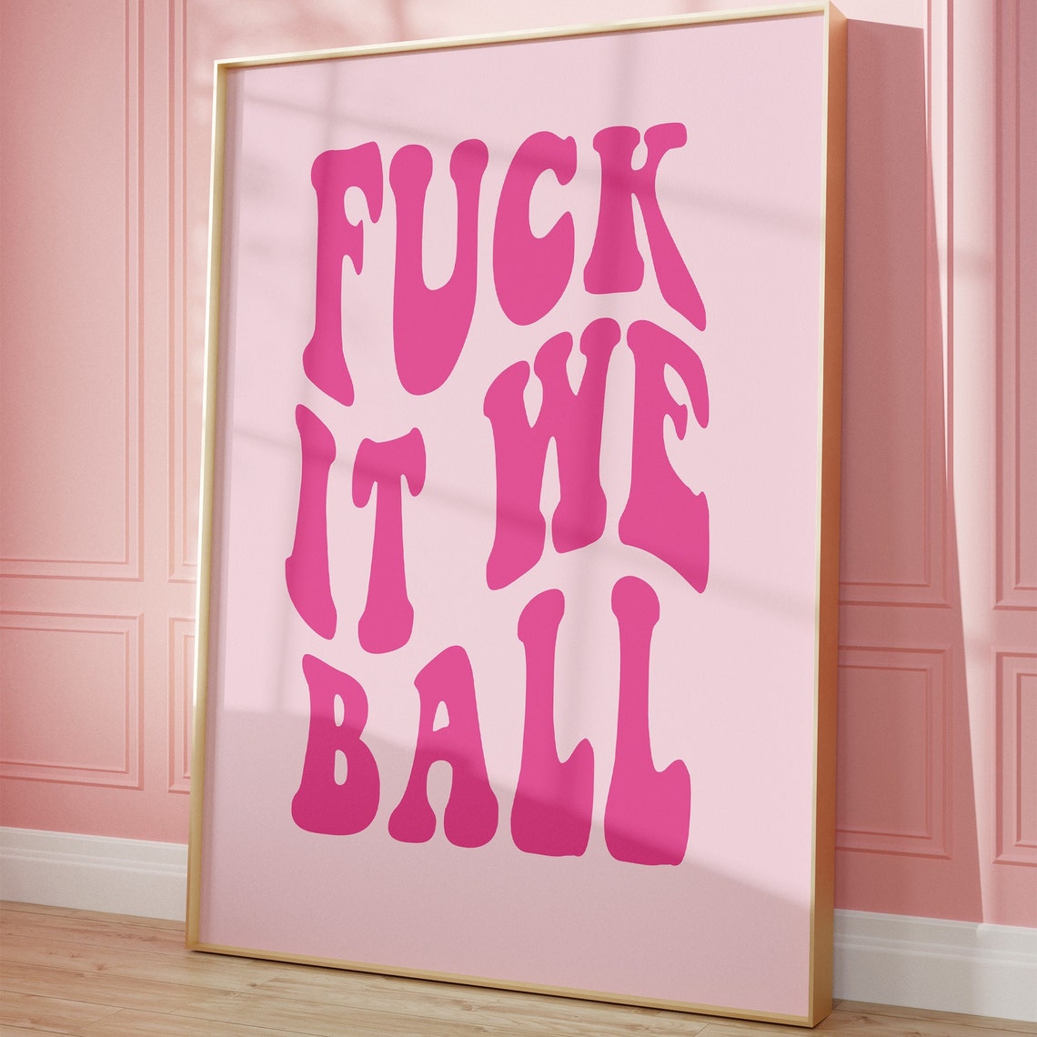 Fuck It We Ball Pink Groovy Retro Lettering Trendy Saying Poster