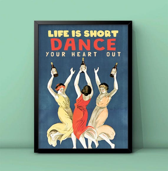 Life Is Short Dance Your Heart Out Print Poster Dancing Women Poster Modern Dance Print Trendy Young Room Wall Art