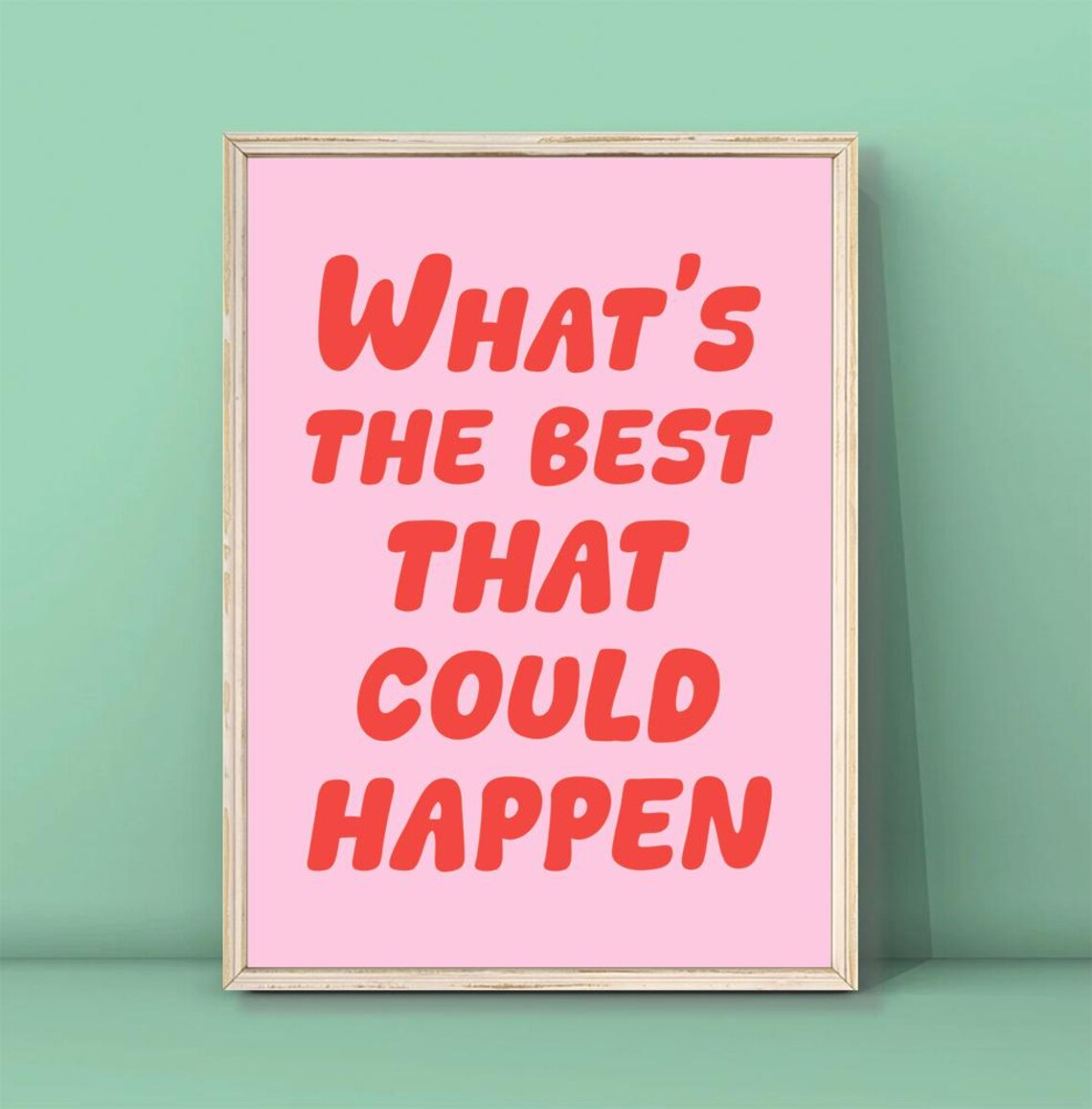 What Is The Best That Could Happen Poster Pink Uplifting Retro Typography Art