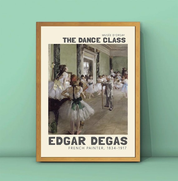 Edgar Degas The Dance Class Ballerinas Museum Art Exhibition Poster