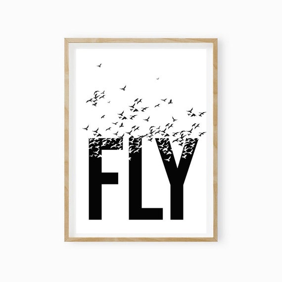 Art Print Gift Friend Print Gift Motivational Poster Fly