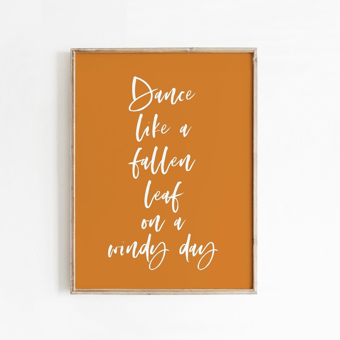 Dance Like a Fallen Leaf on a Windy Day Orange Script Quote Poster