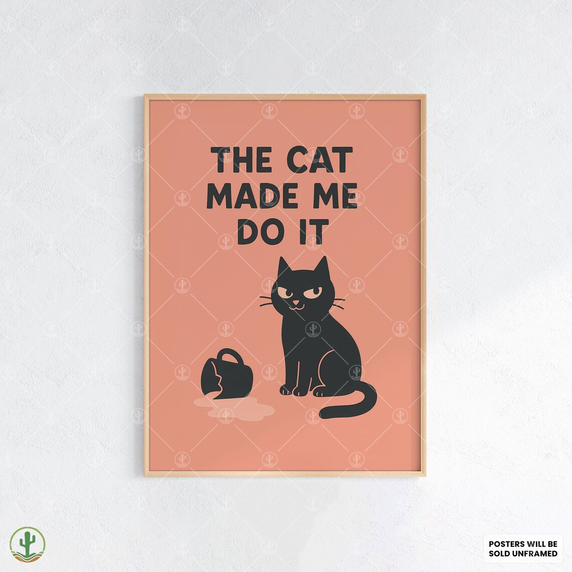 The Cat Made Me Do It Smug Black Cat Broken Mug Funny Quote Wall Poster