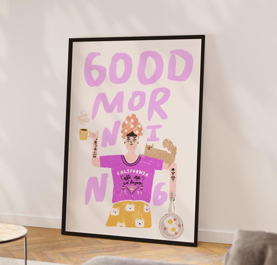 Good Morning Poster Woman Cat Maximalist Decor Handwritten Positive Affirmation Typography Wall Art Funny Kitchen Quote Saying Prints