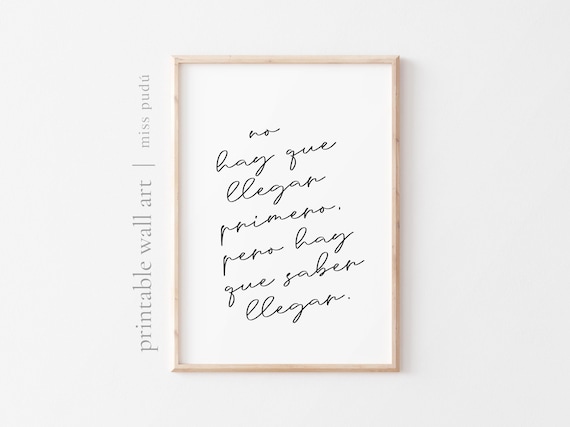 No Hay Que Llegar Primero Spanish Inspirational Script Typography Poster