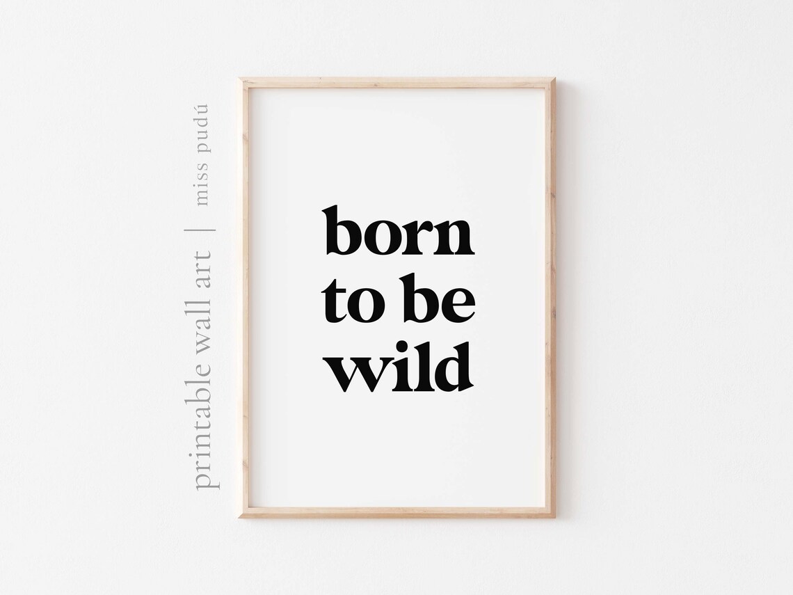Born To Be Wild Freedom Quote Poster Bold Black Typography Adventure Decor