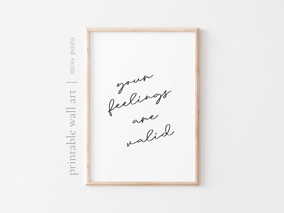 Your Feelings Are Valid Quote Poster Mental Health Script Decor