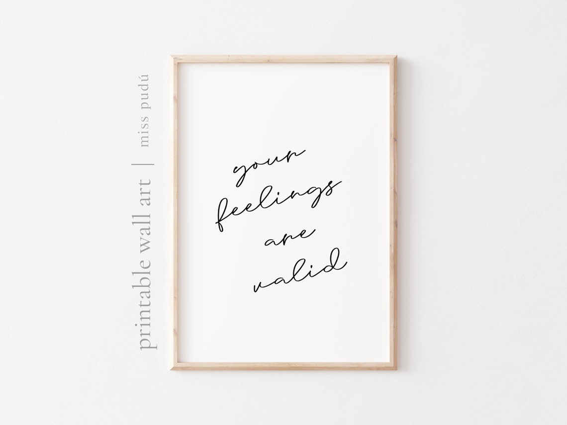 Your Feelings Are Valid Quote Poster Mental Health Script Decor