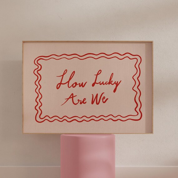 How Lucky Are We Red Hand Lettered Wavy Frame Quote Wall Art