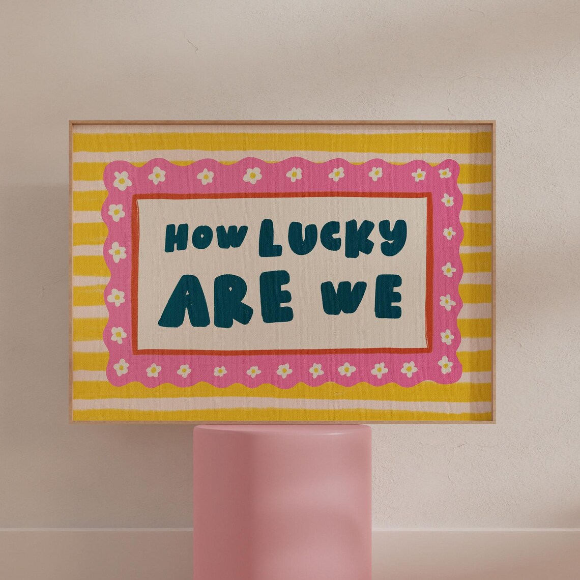 How Lucky Are We Pink Daisy Preppy Positive Dorm Room Poster