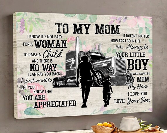 To My Mom Truck Driver Mother and Son Appreciation Message Poster