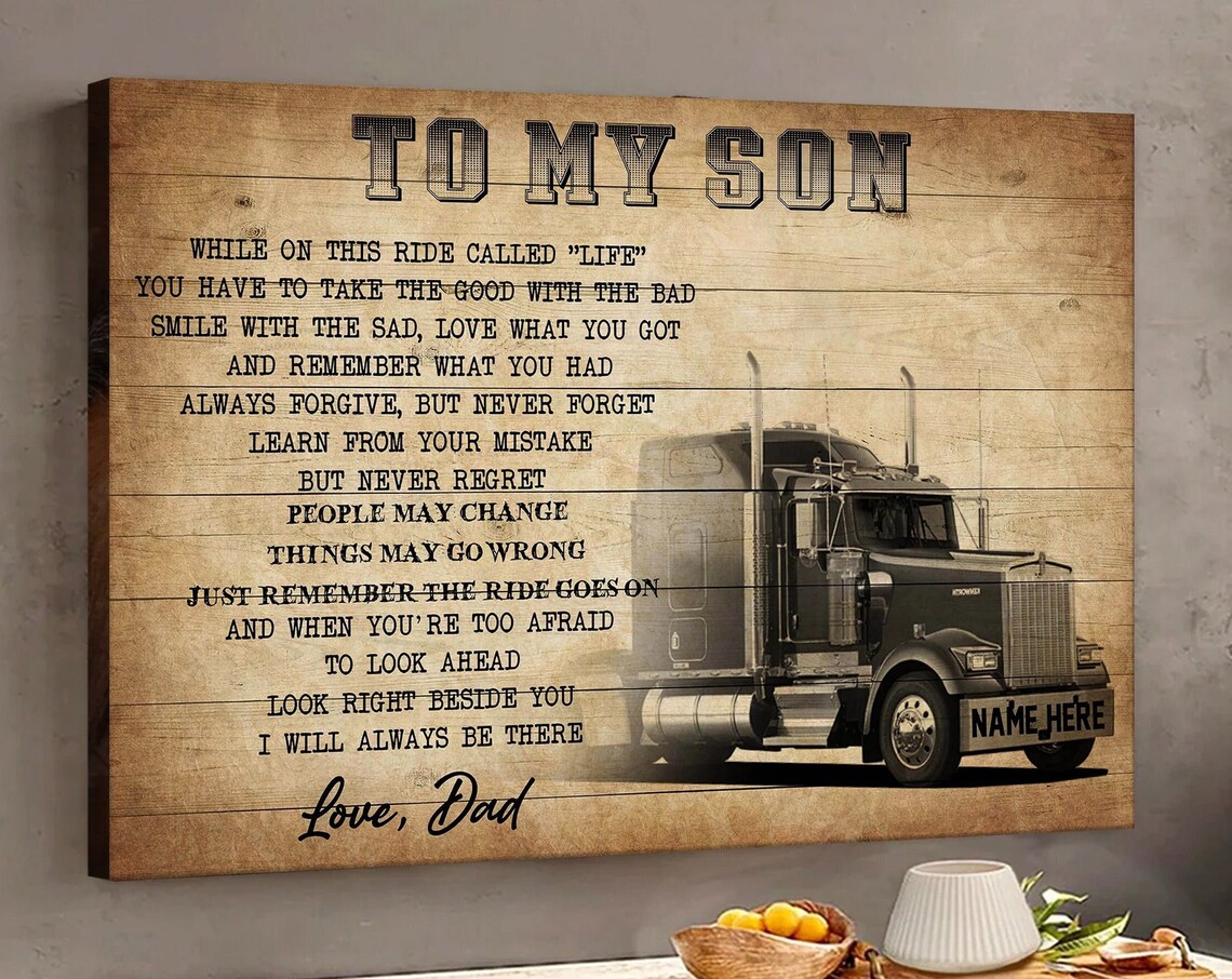 To My Son Semi Truck Ride Called Life Dad Letter Gift Poster
