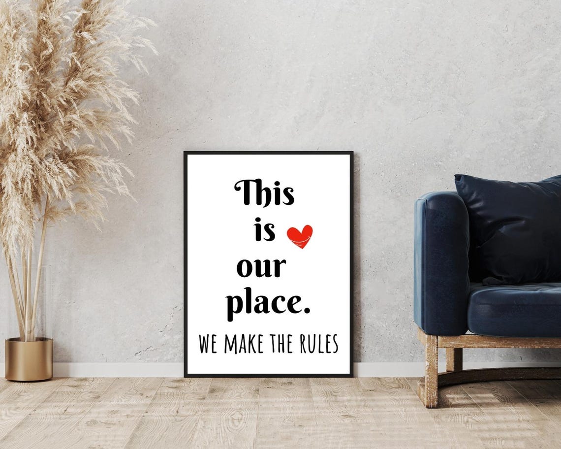 This Is Our Place We Make The Rules Quote Script Heart Home Poster - Image 5