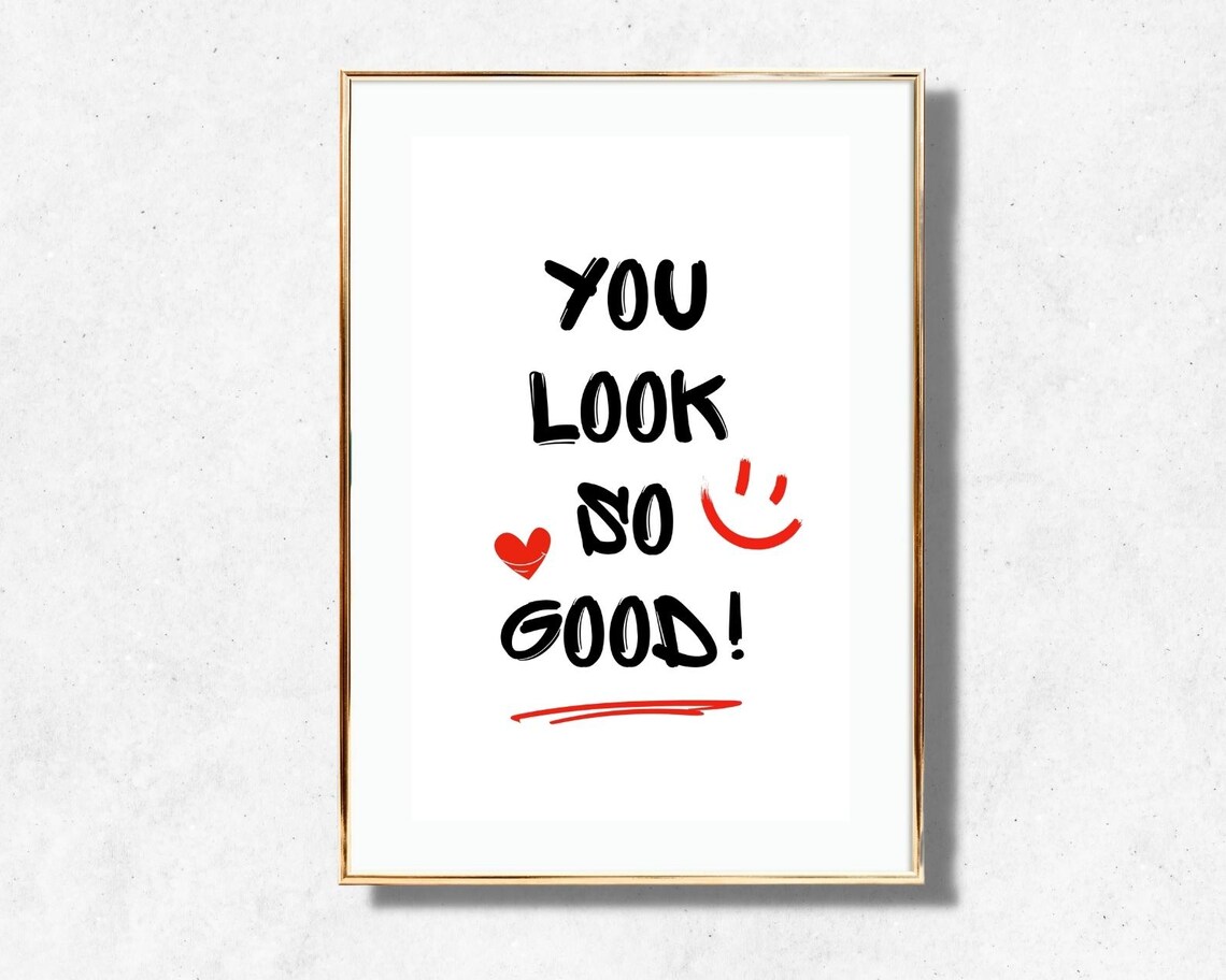 You Look So Good Quote Brush Lettering Smile Heart Happy Poster - Image 4