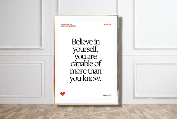 Believe In Yourself Capable Of More Than You Know Black Quote Poster
