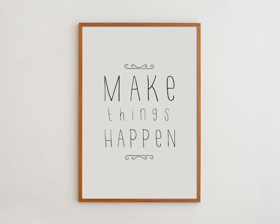 Make Things Happen Motivational Wall Art Print