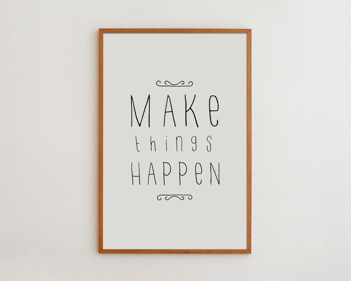 Make Things Happen Motivational Wall Art Print