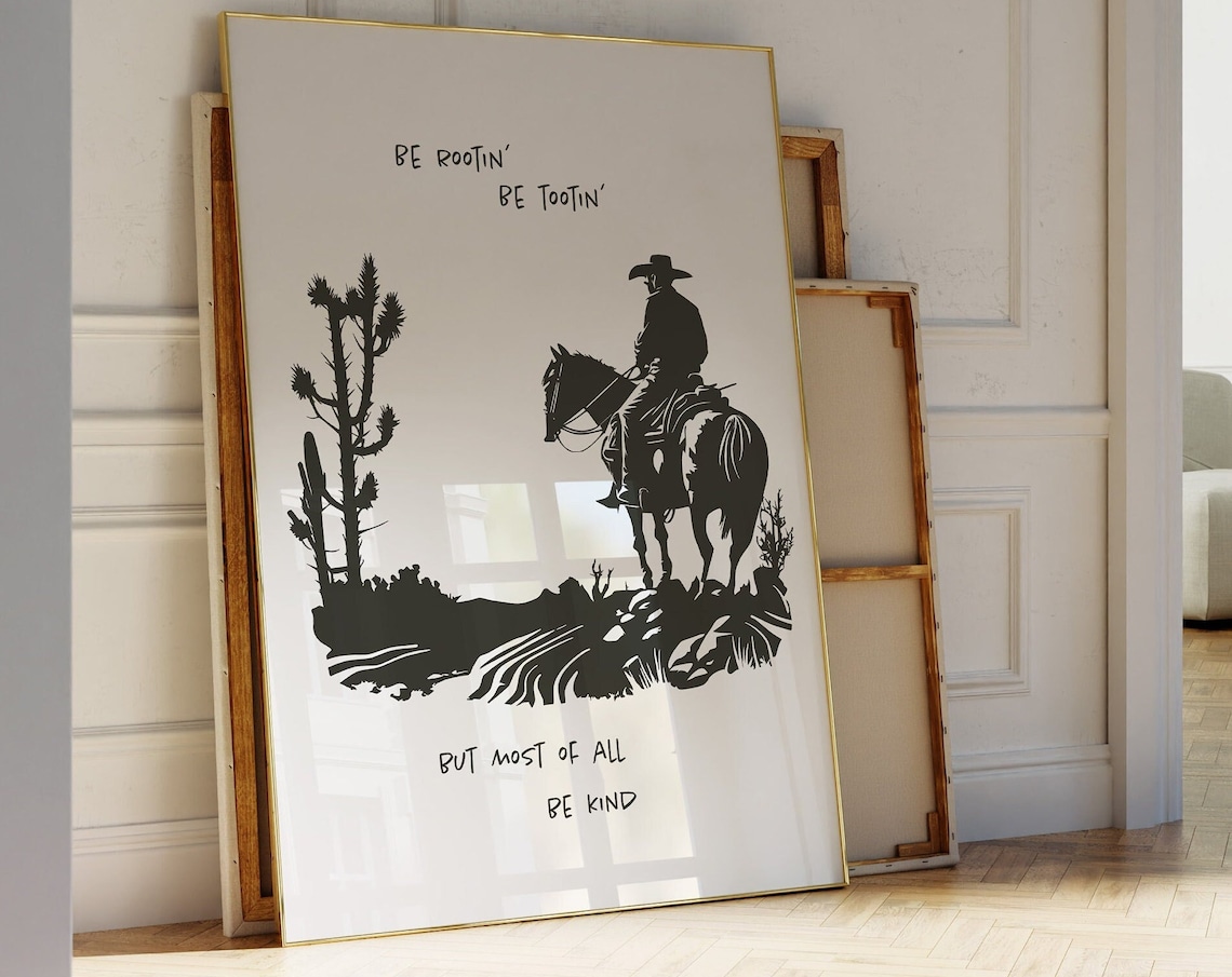 Be Rootin Be Tootin But Most of All Be Kind Western Cowboy Poster