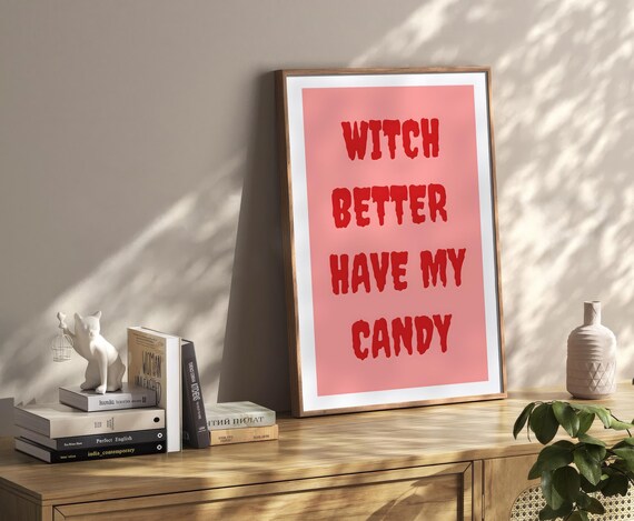 Witch Better Have My Candy Funny Red Halloween Typography Poster
