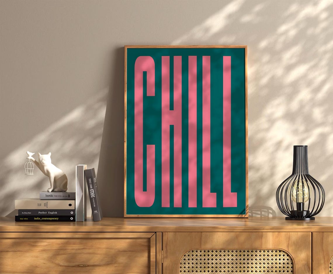 Chill Pink on Teal Bold Typography Motivational Quote Wall Art