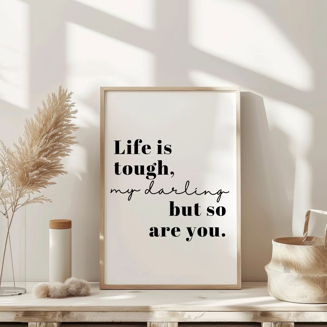 Life Is Tough My Darling But So Are You Encouragement Quote Poster - Image 2