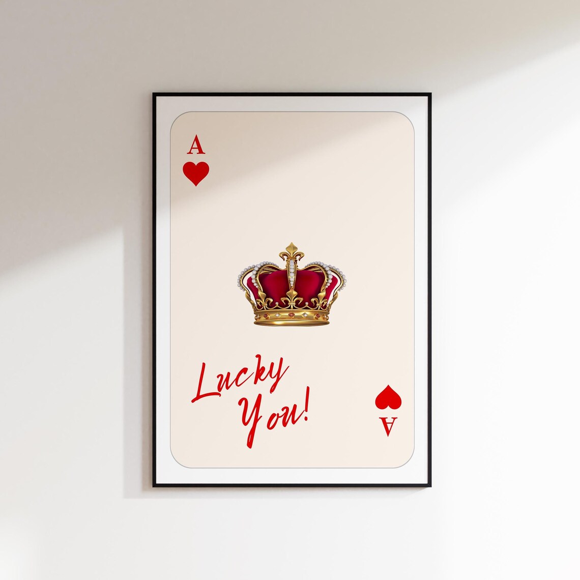 Ace of Hearts Lucky You Gold Crown Retro Playing Card Art Poster