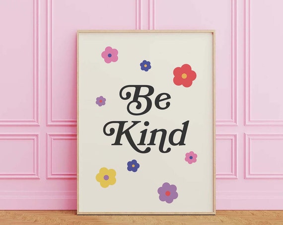 Be Kind Print Art White Retro Kindness Art Cute Wall Art Trendy Art Print