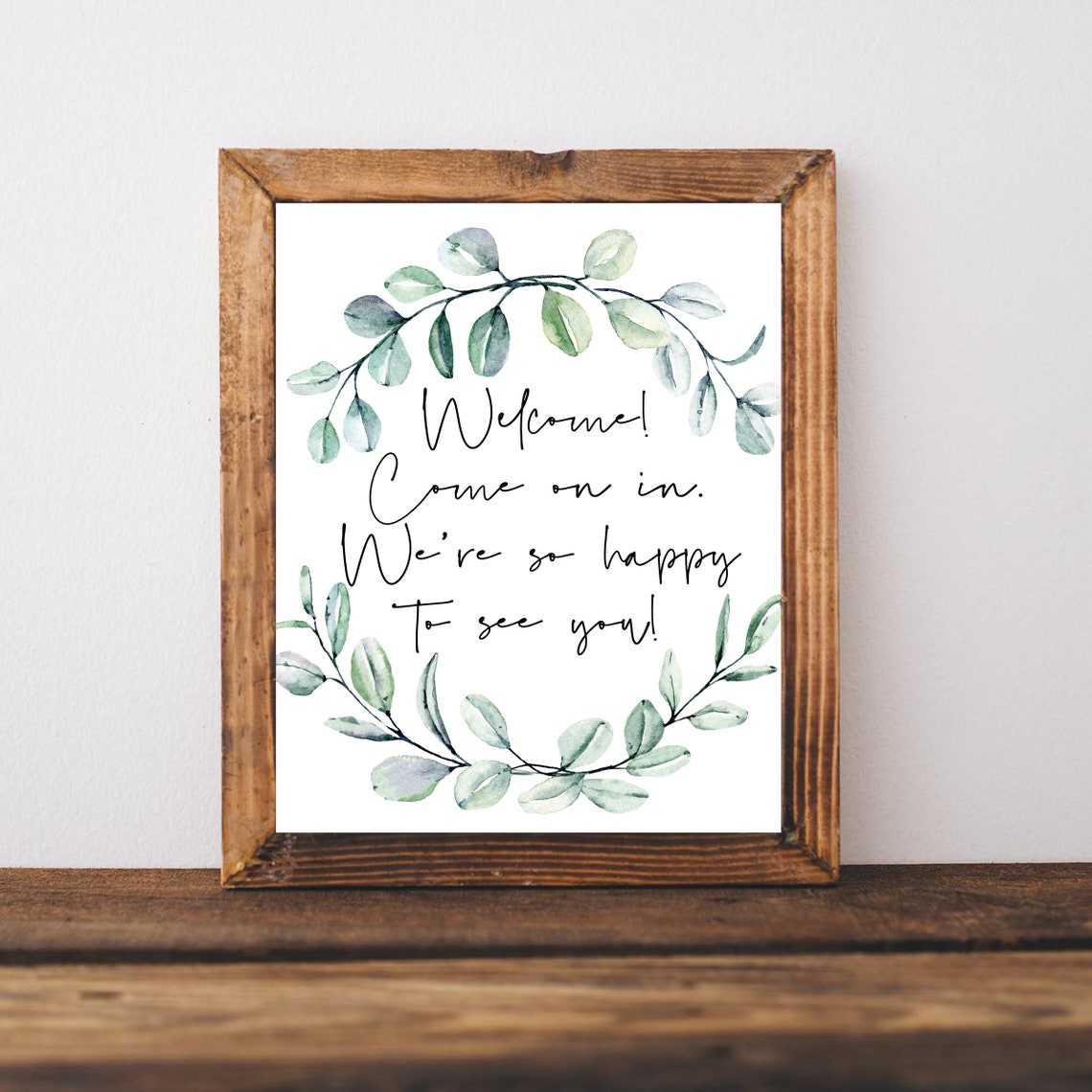 Welcome Come On In Eucalyptus Wreath Farmhouse Entryway Sign Poster