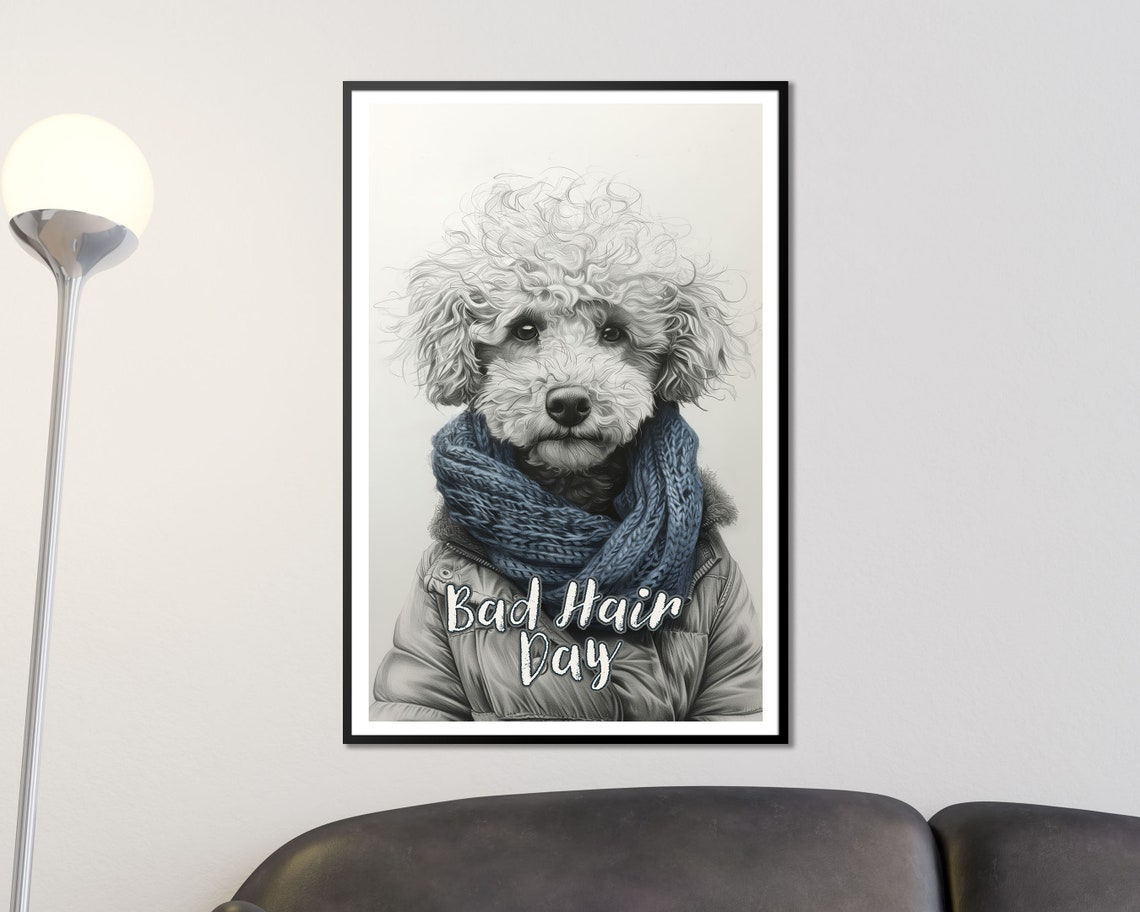 Bad Hair Day Poodle Blue Knit Scarf Funny Dog Quote Wall Poster - Image 3