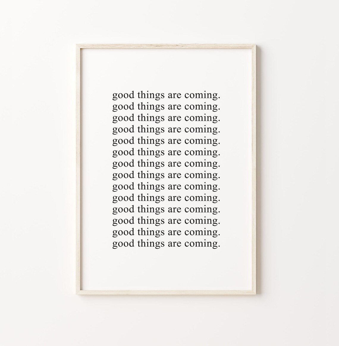 Good Things Are Coming Art Typography Wall Art Things Take Time Poster Motivational Art Print Instant