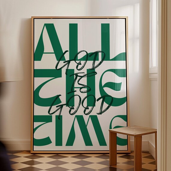 God Is Good All The Time Bold Green Typography Faith Quote Poster