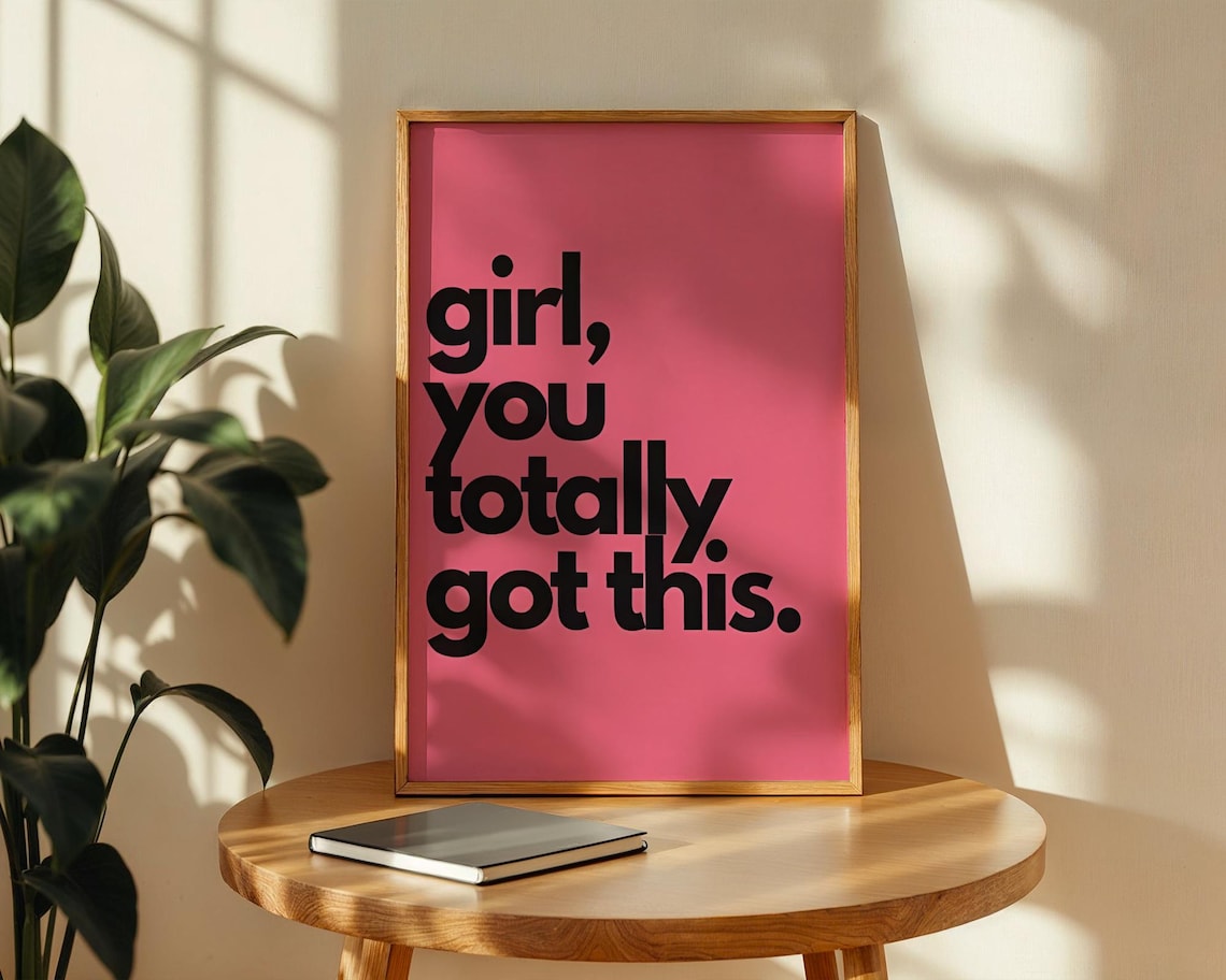Pink Girl You Totally Got This Typography Poster