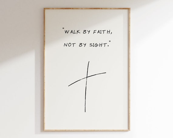 Walk By Faith Not By Sight Christian Art Print