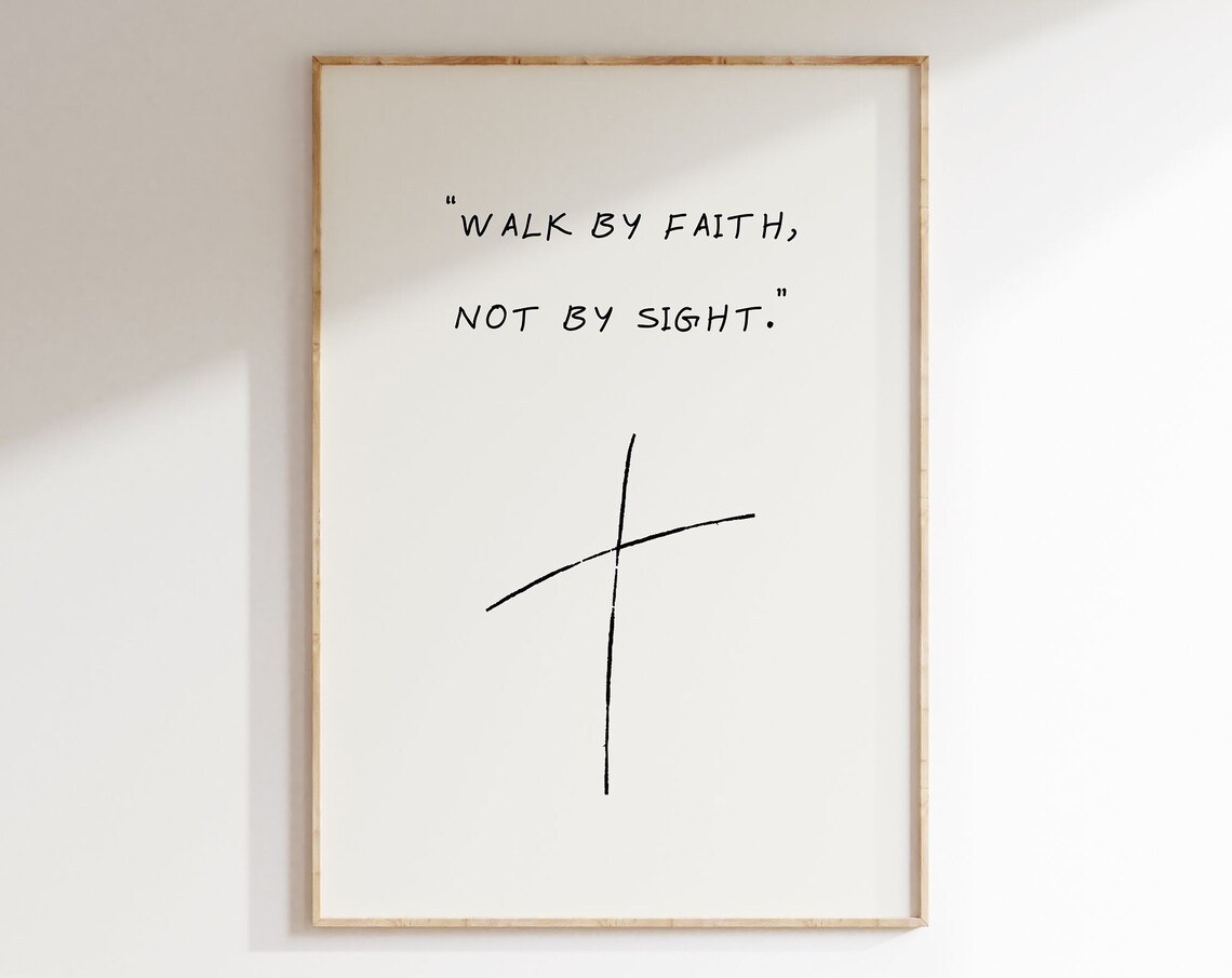 Walk By Faith Not By Sight Christian Art Print