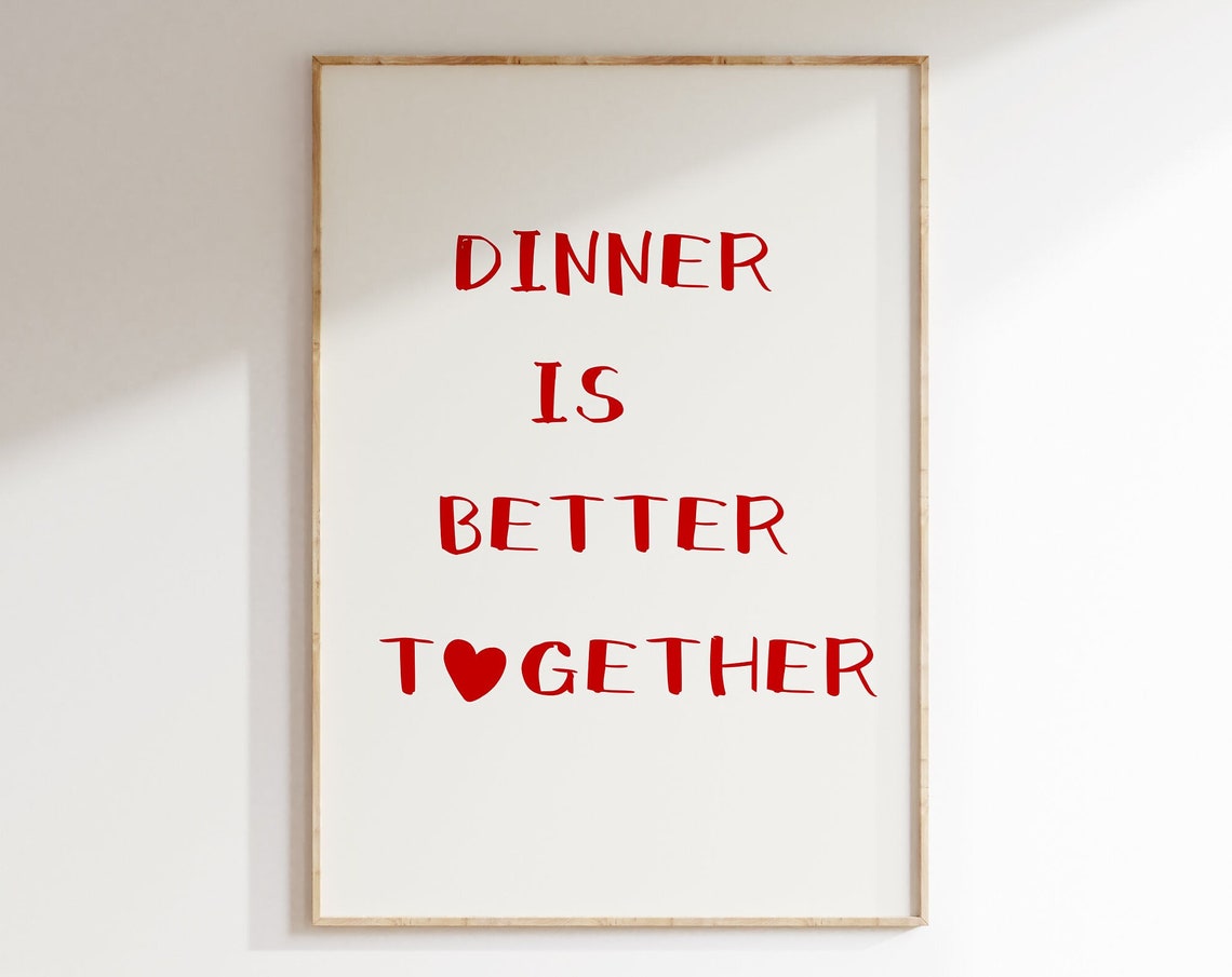 Dinner Is Better Together Red Heart Typography Kitchen Poster