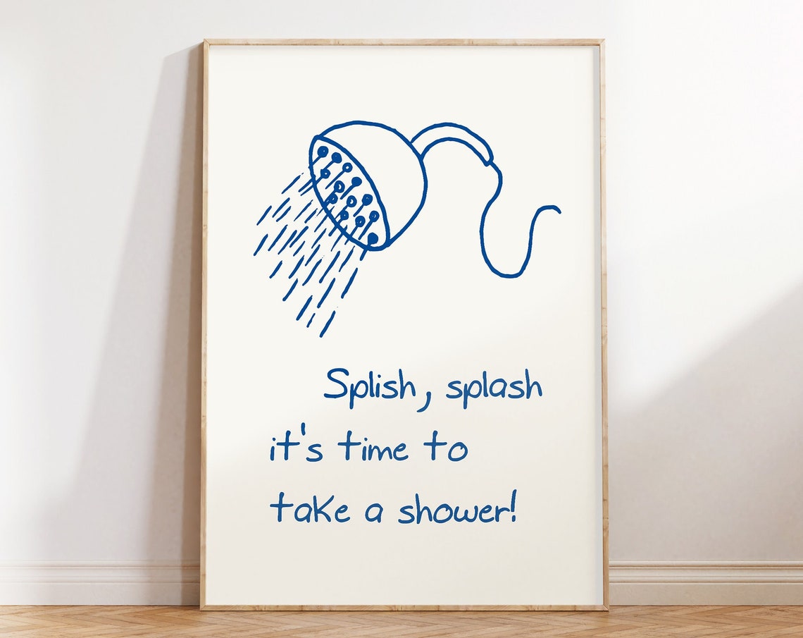 Splish Splash Its Time To Take A Shower Blue Line Art Quote Poster