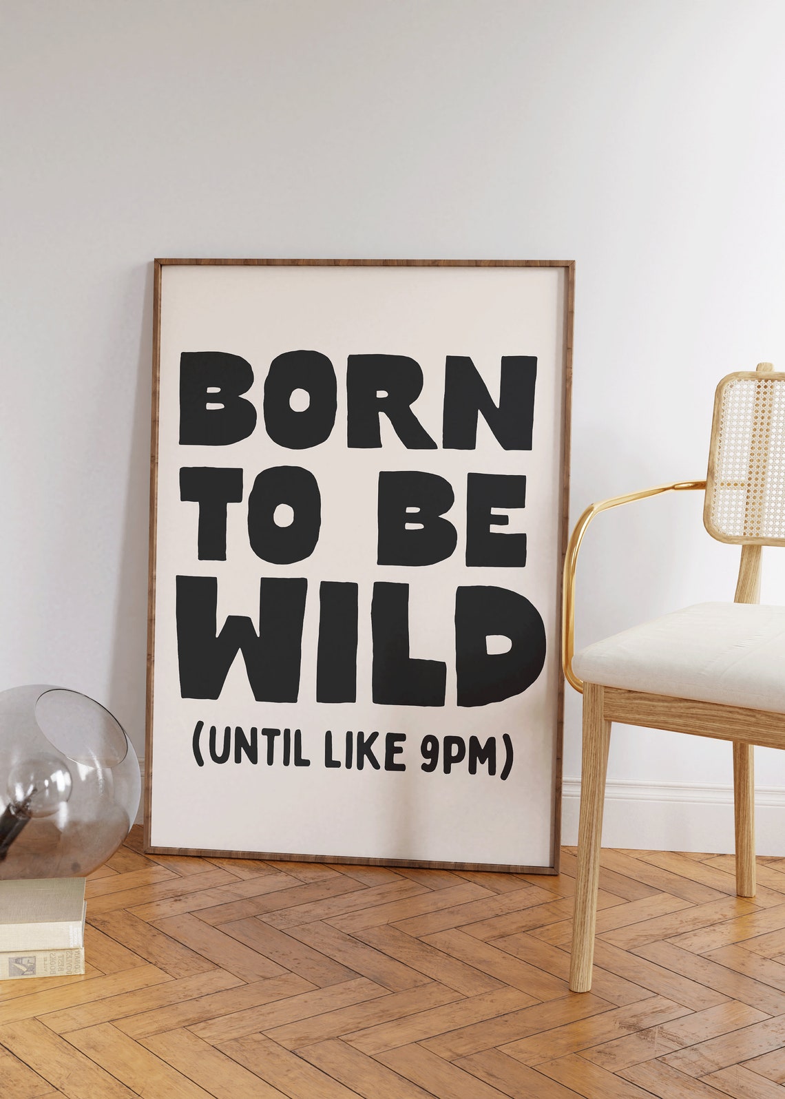 Born To Be Wild Until Like 9pm Funny Retro Introvert Quote Poster