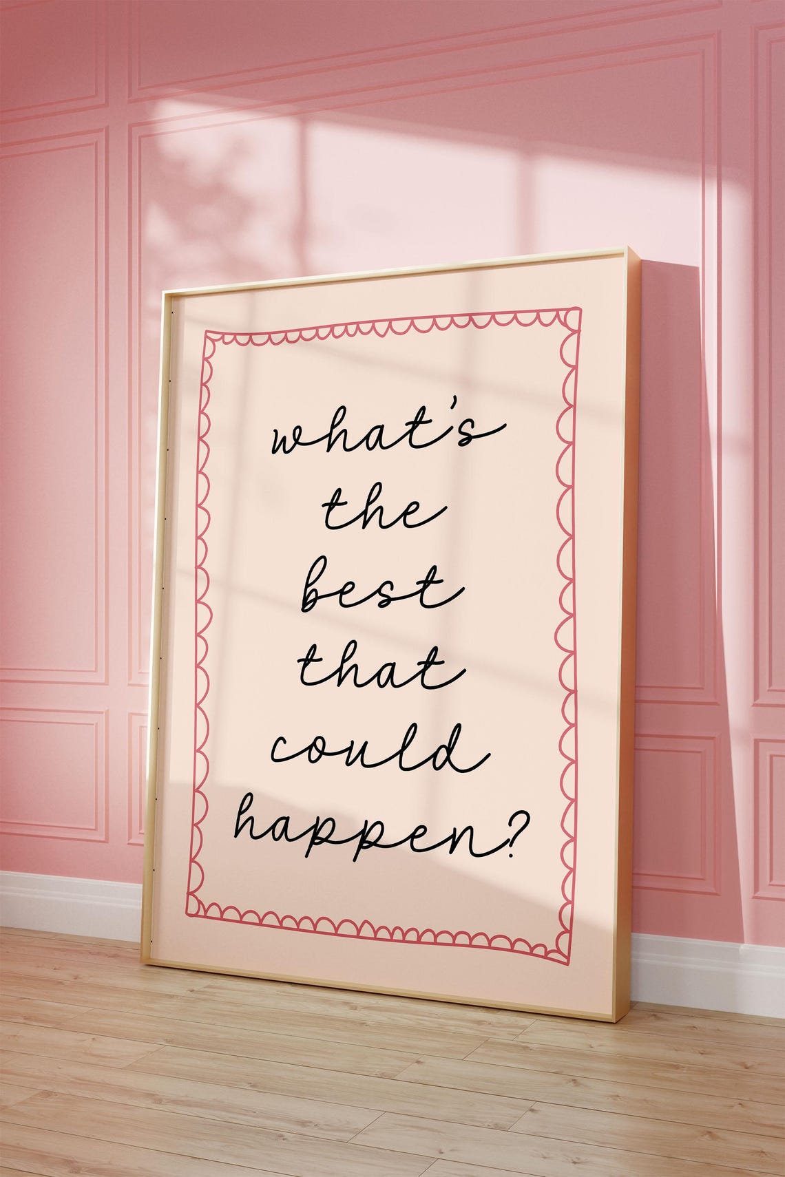 What Is the Best That Could Happen Pink Hand Lettered Poster