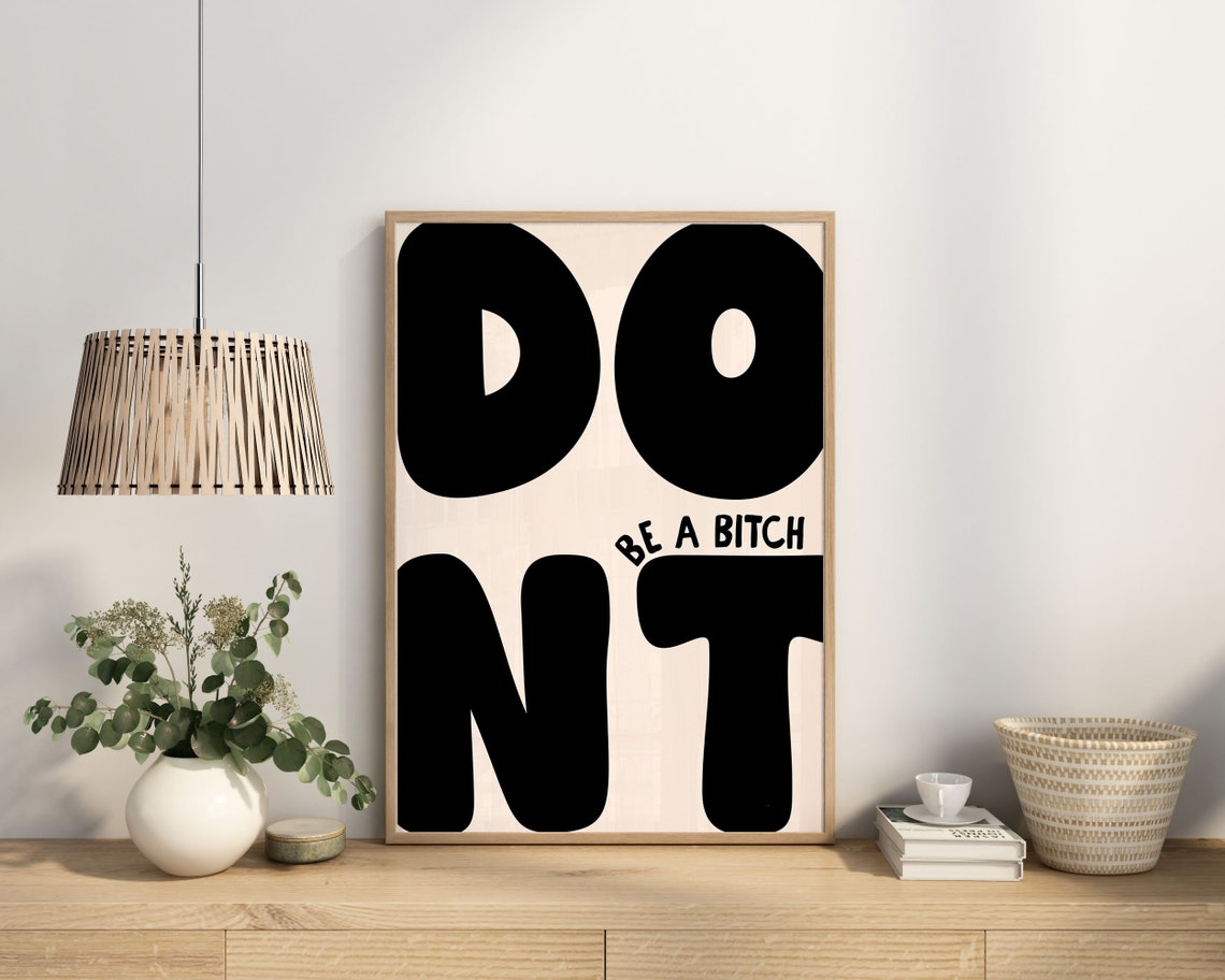 Dont Be A Bitch Funny Retro Oversized Typography Quote Poster - Image 2